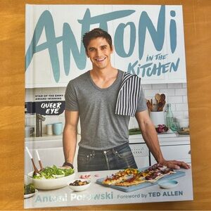Antoni in the Kitchen Cookbook by Antoni Porowski Queer Eye
